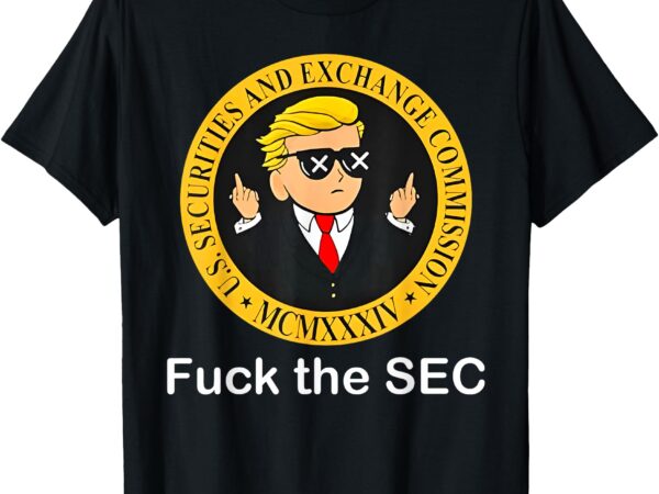 Fuck the sec mcmxxxiv us securities and exchange commission t-shirt