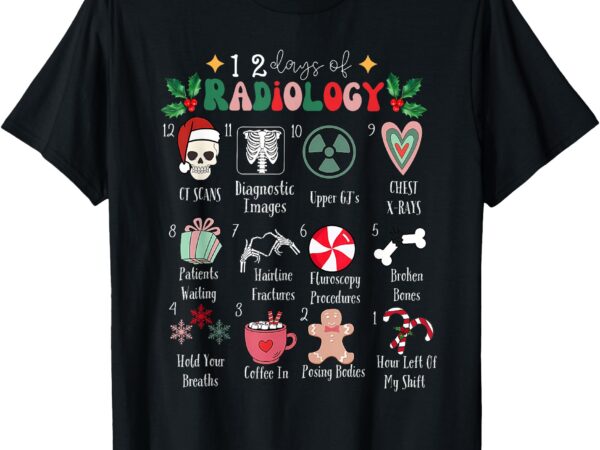 Funny 12 days of radiology christmas radiate xray rad tech t-shirt