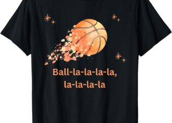 Funny Basketball Christmas, Xmas Holiday Hoops, Ball la la T-Shirt