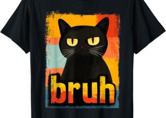 Funny Cat Bruh For Teens Boys Girls Men Women Meme Graphic T-Shirt