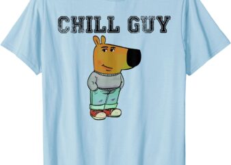 Funny Chill Guy T-Shirt