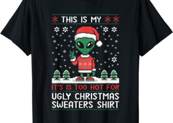 Funny Christmas Alien – Ugly Christmas Sweater – Alien Face T-Shirt