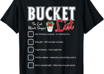 Funny Christmas Bucket List Design Xmas Holiday Humor T-Shirt