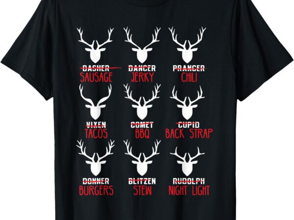 Funny christmas deer hunters all of santa’s reindeer design t-shirt