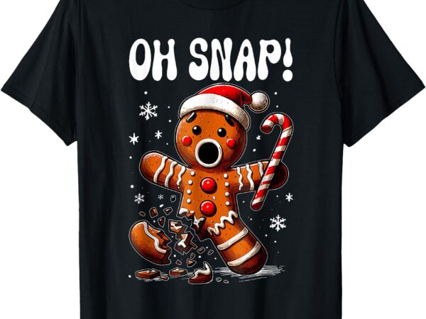 Funny christmas gingerbread man oh snap outfit pajama t-shirt