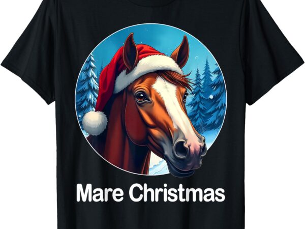 Funny christmas mare horseback riding horse lover equestrian t-shirt