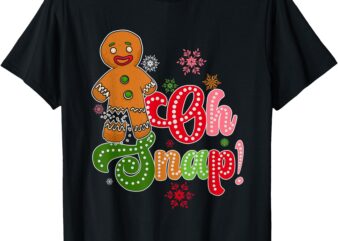 Funny Christmas Oh Snap Ginger Bread Man Christmas Family T-Shirt