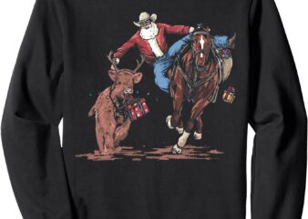 Funny Cowboy Santa Bulldogging Christmas Western Cowboy Xmas Sweatshirt