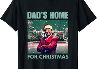 Funny! DAD’S HOME For CHRISTMAS DAD Trump Home For CHRISTMAS T-Shirt