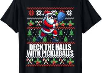 Funny DECK THE HALLS Ugly Christmas Sweater Pickleball Memes T-Shirt