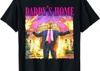 Funny Daddy’s Home Trump Pink 2024 Take America Back 2024 T-Shirt