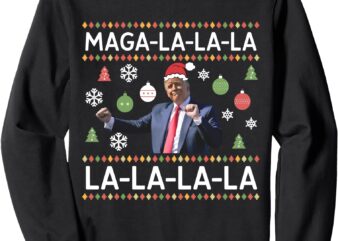 Funny Donald Trump Ugly Christmas Sweater. MAGA LA LA LA Sweatshirt