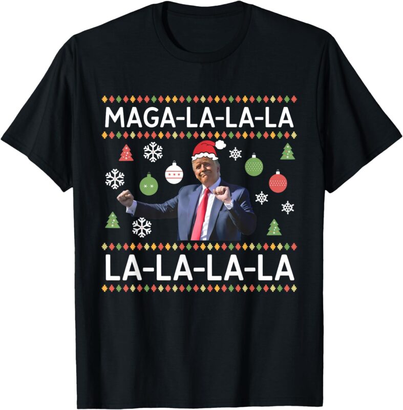 Funny Donald Trump Ugly Christmas Sweater. MAGA LA LA LA T-Shirt