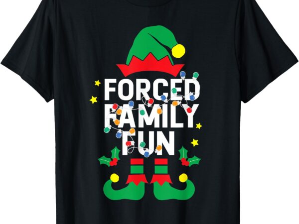 Funny elf forced family fun sarcastic christmas pajama t-shirt