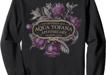 Funny Feminist Aqua Tofana Apothecary Vintage Women Sweatshirt