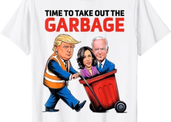 Funny Garbage For Trump 2024 – Time To Take Out The Garbage T-Shirt