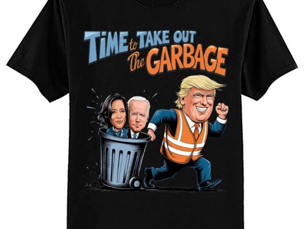 Funny garbage for trump 2024 – time to take out the garbage t-shirt ltsp