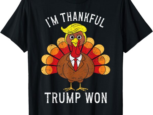 Funny i’m thankful trump won took america back thanksgiving t-shirt