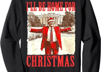 Funny I’ll Be Home For Christmas Pink Santa Trump Xmas 2024 Sweatshirt