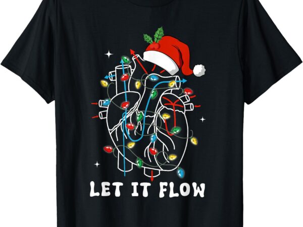 Funny let it flow anatomy heart cardiac nurse santa hat xmas t-shirt