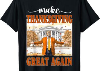 Funny Make Thanksgiving Great Again Autumn Fall Leaves T-Shirt