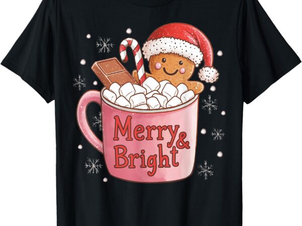 Funny merry and bright christmas gingerbread man hot cocoa t-shirt