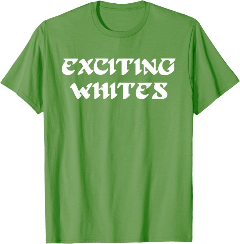 Funny Philadelphia Exciting Whites T-Shirt