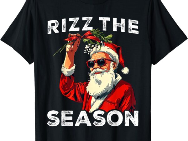 Funny santa meme rizz the season joke mens christmas t-shirt