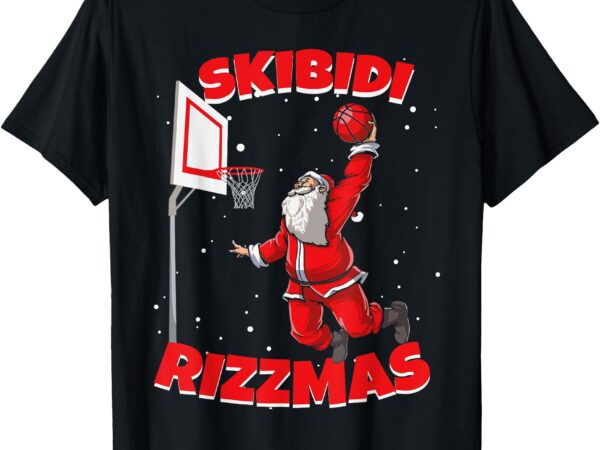 Funny skibidi rizzmas christmas rizz santa claus basketball t-shirt