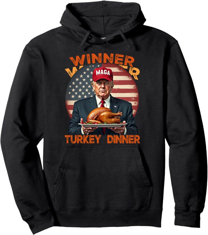 Funny Thanksgiving Gifts Winner Winner Turkey Dinner Trump Pullover Hoodie