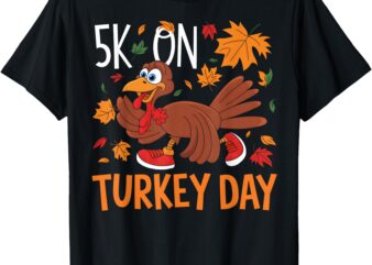 Funny Thanksgiving Turkey Trot 5K Run Fun Turkey Day Jogging T-Shirt