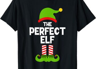 Funny The Perfect Elf Christmas Family Party Pajama T-Shirt