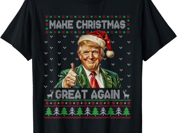 Funny trump christmas shirt make christmas great again t-shirt