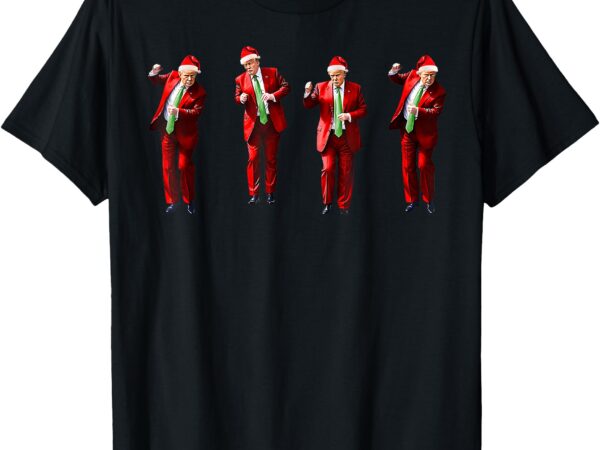 Funny trump dance santa claus christmas xmas pajamas holiday t-shirt