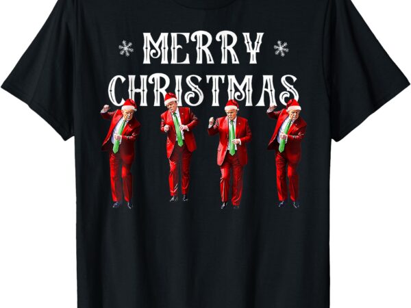 Funny trump dance santa claus christmas xmas pajamas holiday t-shirt