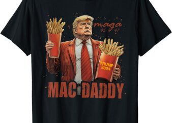 Funny Trump Mac Daddy Tee T-Shirt