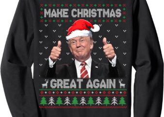 Funny Trump Make Christmas Great Again Ugly Sweater Xmas Sweatshirt