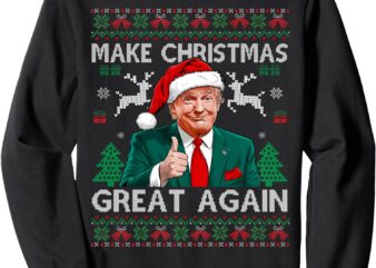 Funny Trump Make Christmas Great Again Ugly Sweater Xmas Sweatshirt