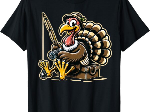 Funny turkey fishing thanksgiving fisherman humor t-shirt