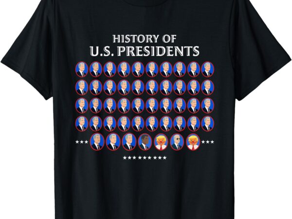 Funny us presidents history 1 t0 47 trump clown caricature t-shirt