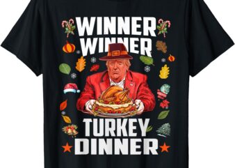 Funny Winner Winner Turkey Dinner Thanksgiving Appare T-Shirt