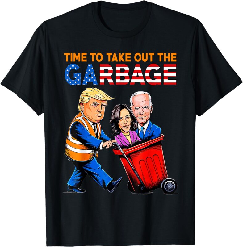 Garbage For Trump 2024 Shirt Time to take out Garbage Biden T-Shirt