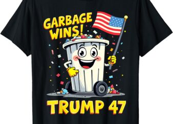 Garbage Wins Trump 47 Team Garbage For Trump 2024 Elections T-Shirt