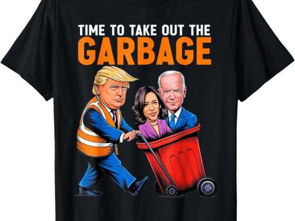 Garbage for trump 2024 funny time to take out garbage biden t-shirt