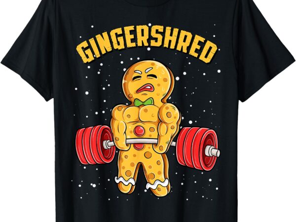 Gingershred funny gingerbread man gym bodybuilding christmas t-shirt