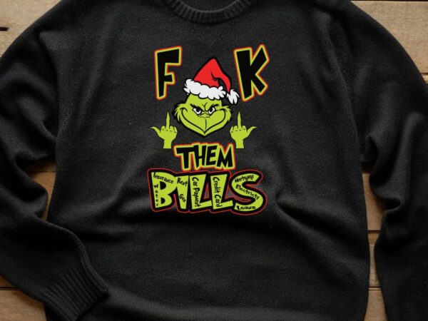 Fuk them bills t shirt graphic design