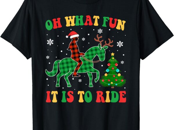 Groovy horse oh what fun it is to ride christmas xmas girls t-shirt