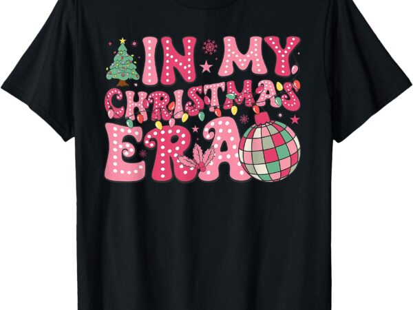 Groovy pink in my christmas era merry and bright women kids t-shirt