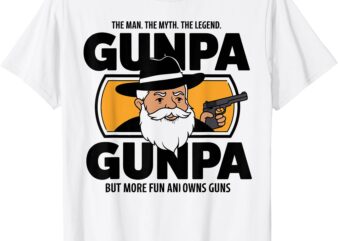 Gunpa Like A Normal Grandpa But More Fun And Owns Guns T-Shirt