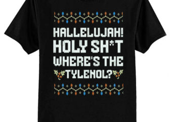 Hallelujah! Holy sht where’s the tylenol T-Shirt